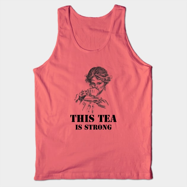 Strong tea Tank Top by Sinmara